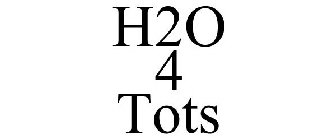 H2O 4 TOTS