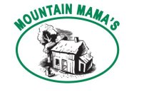 MOUNTAIN MAMA'S