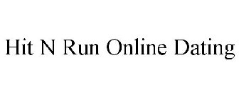 HIT N RUN