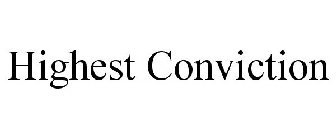 HIGHEST CONVICTION