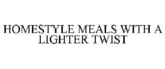 HOMESTYLE MEALS WITH A LIGHTER TWIST