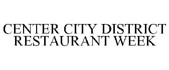 CENTER CITY DISTRICT RESTAURANT WEEK