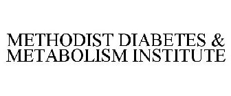 METHODIST DIABETES & METABOLISM INSTITUTE