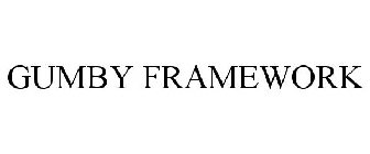 GUMBY FRAMEWORK