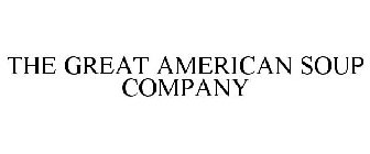 THE GREAT AMERICAN SOUP COMPANY