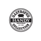 GASTROPUB COLLECTION HANDY SEAFOOD EST.1894