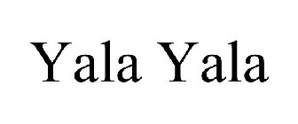 YALA YALA
