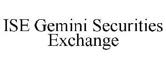 ISE GEMINI SECURITIES EXCHANGE