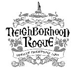 NEIGHBORHOOD ROGUE LOYALTY FRIENDSHIP LOVE