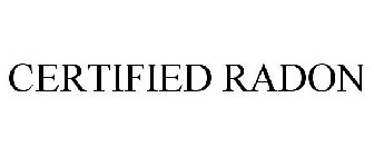 CERTIFIED RADON