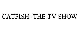 CATFISH: THE TV SHOW