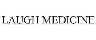 LAUGH MEDICINE