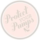 PROTECT YOUR PUMPS