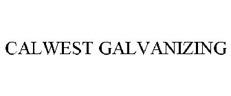 CALWEST GALVANIZING