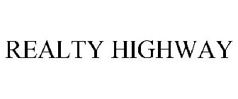 REALTY HIGHWAY