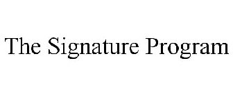 THE SIGNATURE PROGRAM