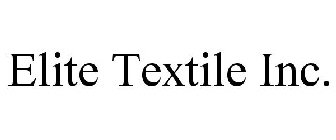 ELITE TEXTILE INC.