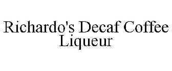 RICHARDO'S DECAF COFFEE LIQUEUR