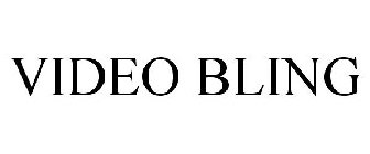 VIDEO BLING