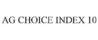 AG CHOICE INDEX 10