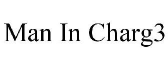 MAN IN CHARG3