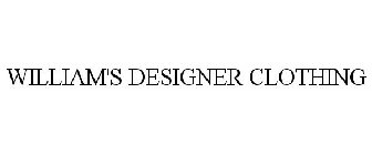 WILLIAM'S DESIGNER CLOTHING