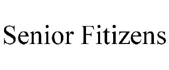 SENIOR FITIZENS