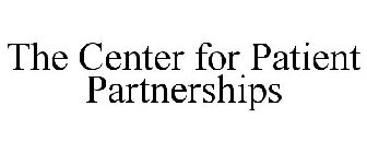 THE CENTER FOR PATIENT PARTNERSHIPS