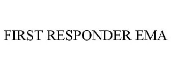 FIRST RESPONDER EMA