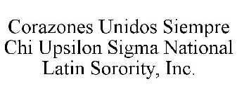 CORAZONES UNIDOS SIEMPRE CHI UPSILON SIGMA NATIONAL LATIN SORORITY, INC.
