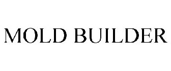 MOLD BUILDER