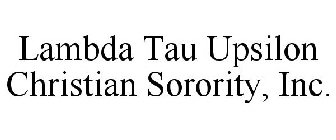 LAMBDA TAU UPSILON CHRISTIAN SORORITY, INC.