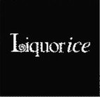 LIQUORICE