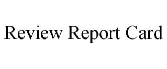 REVIEW REPORT CARD