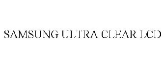 SAMSUNG ULTRA CLEAR LCD