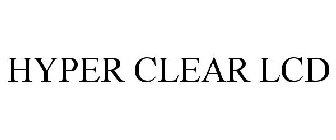 HYPER CLEAR LCD