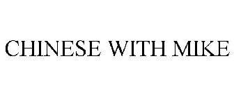 CHINESE WITH MIKE