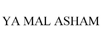 YA MAL ASHAM