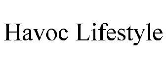 HAVOC LIFESTYLE