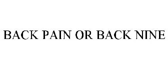 BACK PAIN OR BACK NINE