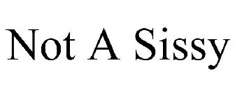NOT A SISSY