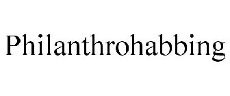 PHILANTHROHABBING
