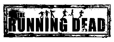 THE RUNNING DEAD