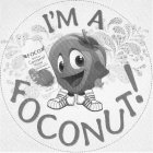 I'M A FOCONUT!