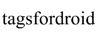 TAGSFORDROID