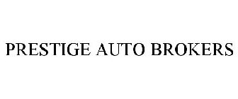 PRESTIGE AUTO BROKERS