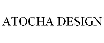 ATOCHA DESIGN