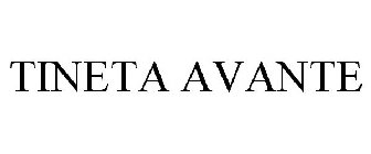 TINETA AVANTE