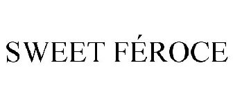 SWEET FÉROCE