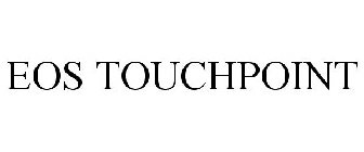 EOS TOUCHPOINT